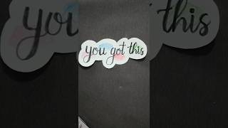 you got this art artandcraft sticker calligraphyideaz calligraphy creativehands [upl. by Mcnalley646]