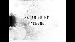 FACESOUL  Faith In Me Official Music Video [upl. by Ytsirhk]