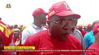 POLÃTICOS BENGUELA LEMBREM COM NOSTALGIA EM BENGUELA O DIA PRIMEIRO PRESIDENTE DE ANGOLA [upl. by Skutchan614]