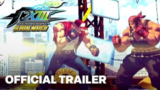 KOF XIII Global Match｜Official Launch Trailer [upl. by Enajaras]