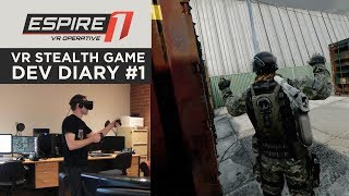 Espire 1 VR stealth game  Development Diary 01 [upl. by Arny]