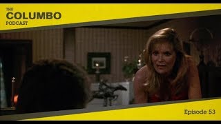 The Columbo Podcast Episode 53 – Rest in Peace Mrs Columbo [upl. by Gamber]