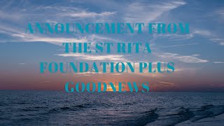 ANNOUNCEMENT FROM THE ST RITA FOUNDATION PLUS GOODNEWS funding disbursement [upl. by Eiramasil130]