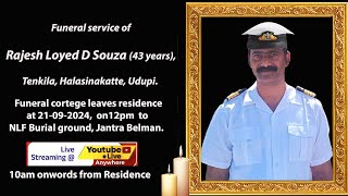 Funeral service of Rajesh Loyed D Souza 43 years Tenkila Halasinakatte Udupi [upl. by Yespmed]