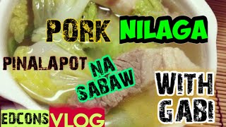 PORK NILAGA WITH GABI  PORK SOUP WITH VEGETABLES PORKNILAGA  EDCONS VLOG [upl. by Anires]