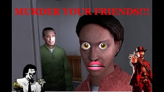 Murder Your Friends  Gmod Murder [upl. by Gnad]