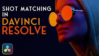 Shot Matching in DaVinci Resolve [upl. by Karna827]