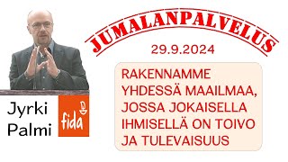 Jumalanpalvelus 2992024 Jyrki Palmi Fidalta [upl. by Saxe958]