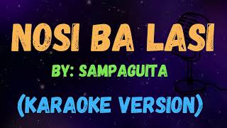 NOSI BA LASI  Sampaguita l New Karaoke Song with Lyrics [upl. by Hcire]