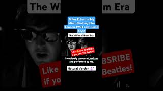 Miles EthanIn My MindOriginalBeatlesJohn Lennon 1968 Lost Demo StyleWhite Album EraNEW [upl. by Tshombe]