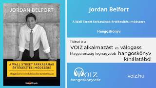 A Wall Street farkasának értékesítési módszere  Jordan Belfort  VOIZ hangoskönyv [upl. by Ayikin]