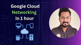 GCP Networking in 1 hour  Google Cloud Networking [upl. by Clemmy]