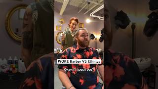 WOKE Barber VS Ethnics haircut barber woke comedy barbershop hair [upl. by Letsyrc]