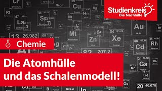 Die Atomhülle und das Schalenmodell  Chemie verstehen mit dem Studienkreis [upl. by Randell]