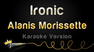 Alanis Morissette  Ironic Karaoke Version [upl. by Yrred]