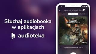 Legion nieśmiertelnych Tom 1  audiobook  BV Larson czyta Roch Siemianowski [upl. by Eilhsa]