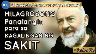 Panalangin kay Padre Pio Para sa Kagalingan ng Sakit Tagalog [upl. by Tye]