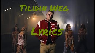 Bonez Mc Tilidin Weglyrics [upl. by Farnsworth]