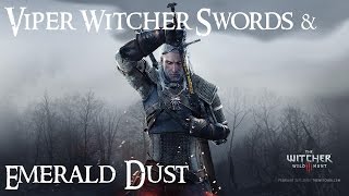 Witcher 3 Viper Witcher Swords amp Emerald Dust White Orchard [upl. by Ardnahc]