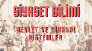 2022 Sosyal Bilgiler ÖABT Siyaset Bilimi 2 Devlet ve Siyasal Sistemler Konu Anlatım [upl. by Dinah]