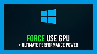 Force a gameapp to use GPU  Enable quotUltimate Performancequot  Windows 10 [upl. by Singhal]