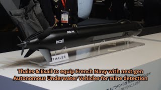 Thales amp Exail to equip French Navy with next gen Autonomous Underwater Vehicles for mine detection [upl. by Eidak]