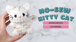 NOSEW cat amigurumi tutorial How to crochet a cute plushie cat  Easy tutorial for beginners [upl. by Ibrab]