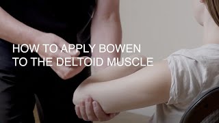 Bowen Therapy  Treating the Deltoid Muscles [upl. by Hammock]