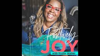 Yvette Walker  How I Learned to Choose Joy [upl. by Raskind489]