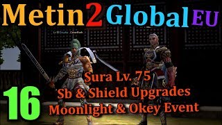 16 Metin2 UK Global EU NEW  Sura Lv 75 amp Upgrades  Moonlight amp Okey Event [upl. by Christina]