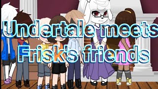 Undertale meets Frisks friends [upl. by Rofotsirk]