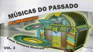 As Melhores Músicas do Passado Vol3 [upl. by Hardej]