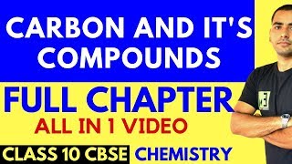 CARBON AND ITS COMPOUNDS FULL CHAPTER  CLASS 10 CBSE [upl. by Nwaf]