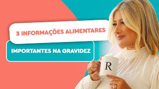 3 informações alimentares importantes na gravidez  A Melhor Gestação Possível  Dra Renata Lopes [upl. by Bussy]