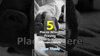 Places where praying Salah Is Haram🤔islamicvideo youtubeshorts shortvideo ytshortsvideo [upl. by Nyleimaj297]