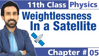 Weightlessness in Satellite and Gravity Free System  11th Class Physics  Chapter 5 [upl. by Eladnyl]