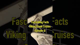 Fascinating Facts  Viking Ocean Cruises Episode 6 [upl. by Wallraff]