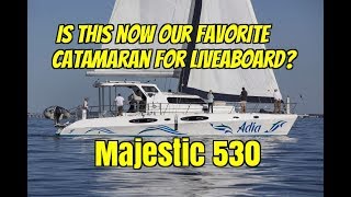 Majestic 530 Comparing Catamarans Is this now our favorite Liveaboard Catamaran Ep94 [upl. by Nylauqcaj]