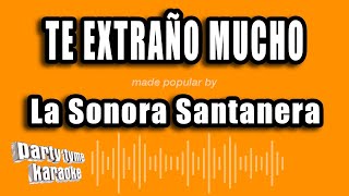 La Sonora Santanera  Te Extraño Mucho Versión Karaoke [upl. by Jemena43]