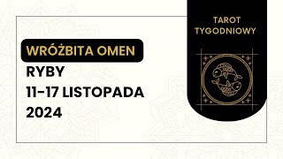 Tarot Tygodniowy ♓️Ryby 1117 Listopada 2024 tarot wróżka horoskop [upl. by Sybille]