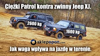 Ciężki Patrol kontra zwinny Jeep XJ Jak waga wpływa na jazdę w terenie [upl. by Joye]