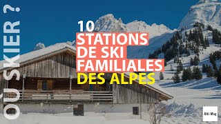 Les 10 meilleures stations de ski familiales des Alpes [upl. by Cedar374]