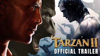 Tarzan 2025  First Official Trailer  Dwayne Johnson Scarlett Johansson [upl. by Zoi]