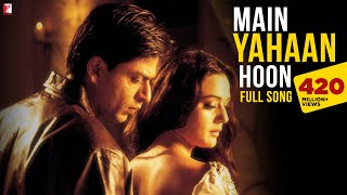 Main Yahaan Hoon  Full Song  VeerZaara  Shah Rukh Khan Preity Zinta  Madan Mohan Udit Narayan [upl. by Nabila]