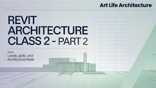 Revit Architecture Course Class 2  Part 2  Understanding Levels [upl. by Yseulta216]