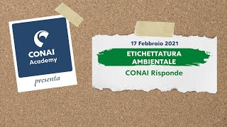 CONAI Academy  Etichettatura ambientale – CONAI risponde [upl. by Aikahs]