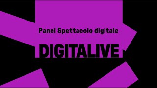 Panel Spettacolo digitale  Digitalive 2024 [upl. by Foote]