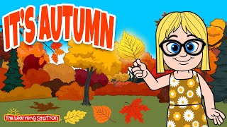 Its Autumn ♫ Color Song ♫ Song About the Fall Season ♫ Kids Songs by The Learning Station [upl. by Coats]