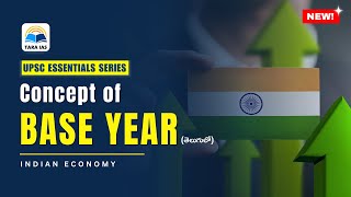 Concept of Base Year  Features Significance amp Challenges  UPSC  Indian Economy [upl. by Knut393]