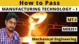 How to Pass Manufacturing TechnologyI  MT1ME8351 MECH [upl. by Kynan]